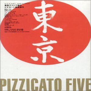 Pizzicato Five - Nonstop To Tokyo